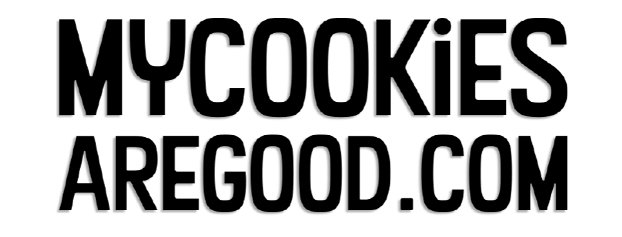 My Cookies Are Good